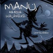 Manu, die böse Waldhexe - ümit comics