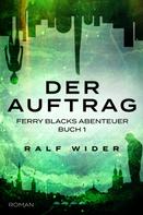 Ralf Wider: Der Auftrag 