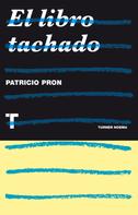 Patricio Pron: El libro tachado 