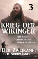 Alfred Bekker: ​Krieg der Wikinger 3: Der Zweikampf der Nordmänner ★★★★