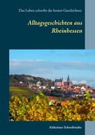 Maria Schmitz: Alltagsgeschichten aus Rheinhessen 