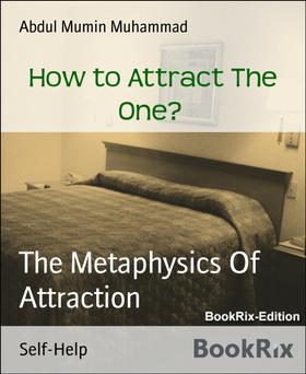 How to Attract The One?