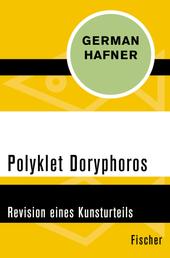 Polyklet Doryphoros - Revision eines Kunsturteils
