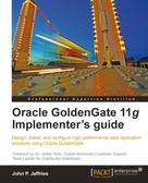 John P. Jeffries: Oracle GoldenGate 11g Implementer's guide 