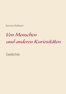Ramona Roßbach: Von Menschen und anderen Kuriositäten 