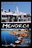 Elias J. Connor: Menorca - Reisebegleiter für die Balearen-Insel 