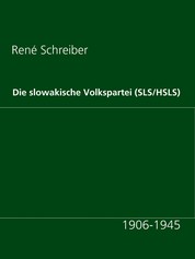 Die slowakische Volkspartei (SLS/HSLS) - 1906-1945
