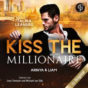 Arinya & Liam - Kiss the Millionaire-Reihe, Band 2 (Ungekürzt)