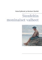 Kaisa Kyläkoski: Stenfeltin moninaiset vaiheet 