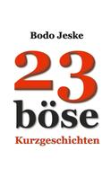 Bodo Jeske: 23 böse Kurzgeschichten 