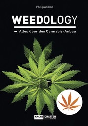 WEEDOLOGY - Alles über den Cannabis-Anbau