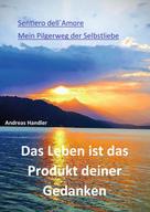 Andreas Handler: Das Leben ist das Produkt deiner Gedanken 