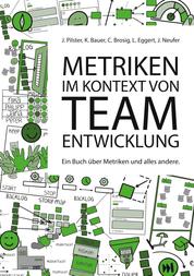 Metriken im Kontext von Teamentwicklung - Ein Buch über Metriken und alles andere