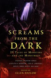 Screams from the Dark - 29 Tales of Monsters and the Monstrous