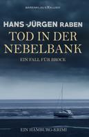 Hans-Jürgen Raben: Tod in der Nebelbank – Ein Fall für Brock: Ein Hamburg-Krimi ★★★★