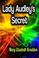 Mary Elizabeth Braddon: Lady Audley's Secret 