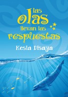 Kesia Disaya: Las olas llevan las respuestas 