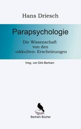 Parapsychologie - Die Wissenschaft von den okkulten Erscheinungen