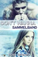 Ruby Recked: Don't Wanna: Sammelband ★★★★★