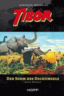 Achim Mehnert: Tibor 1: Der Sohn des Dschungels ★★★★★