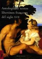 Varios Autores: Antología de textos libertinos franceses del siglo XVII 