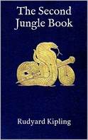 Rudyard Kipling: The Second Jungle Book 