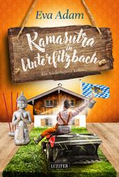 KAMASUTRA IN UNTERFILZBACH - Krimikomödie aus Niederbayern