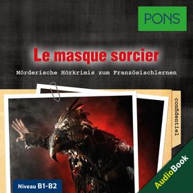 PONS Hörkrimi Französisch: Le masque sorcier