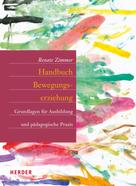 Renate Zimmer: Handbuch Bewegungserziehung 