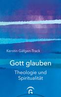 Kerstin Gäfgen-Track: Gott glauben 