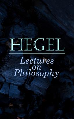 Hegel: Lectures on Philosophy