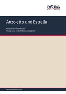 Carl Millöcker: Anzoletto und Estrella 