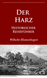 Der Harz - Historischer Reiseführer
