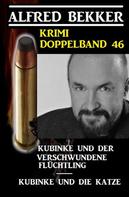 Alfred Bekker: Krimi Doppelband 46 