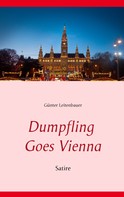 Günter Leitenbauer: Dumpfling Goes Vienna 