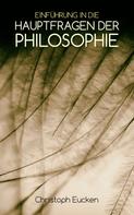 Christoph Eucken: Einführung in die Hauptfragen der Philosophie 