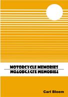 Carl Bloem: Motorcycle Memories 