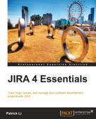 Patrick Li: JIRA 4 Essentials 