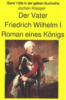 Jochen Klepper: Jochen Kleppers Roman "Der Vater" über den Soldatenkönig Friedrich Wilhelm I - Teil 2 