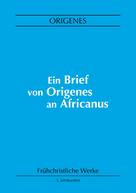 Michael Eichhorn: Ein Brief von Origenes an Africanus 