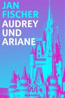 Jan Fischer: Audrey und Ariane ★