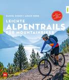 Armin Herb: Leichte Alpentrails für Mountainbiker 