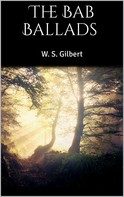 W. S. Gilbert: The Bab Ballads 