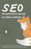Tobias Schiller: SEO - pragmatisch online klickbar werden 