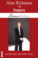 Julian Curry: Alan Rickman on Jaques (Shakespeare On Stage) 