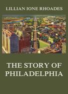 Lillian Ione Rhoades: The Story of Philadelphia 