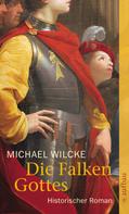 Michael Wilcke: Die Falken Gottes ★★★★