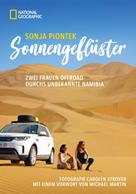 Sonja Piontek: Reiseabenteuer: Sonnengeflüster. Zwei Frauen offroad durch Namibia. Eine unvergessliche Safari Reise per Land Rover 4x4 durch Afrika. ★★★★