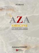 Emmanuel Sisquot: AZA Origine 
