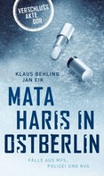 Klaus Behling: Mata Haris in Ostberlin ★★★